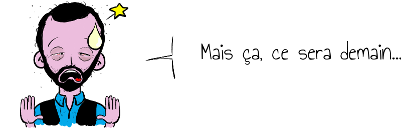 Mais ça  ce sera demain   .png