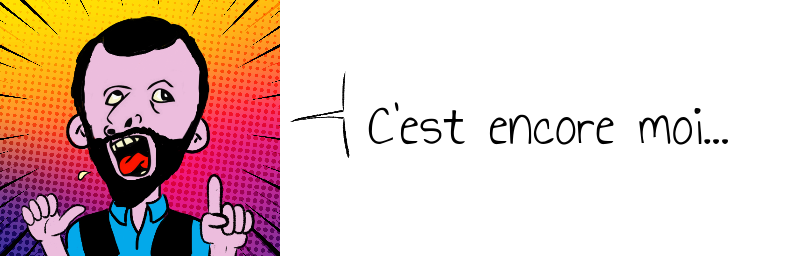 C'est encore moi...