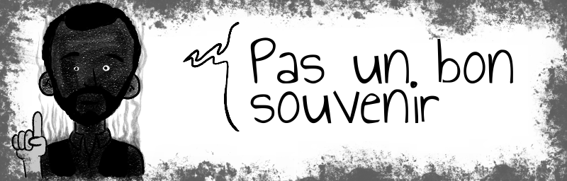 Pas un bon  souvenir