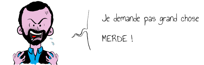 Je demande pas grand chose   MERDE  .png