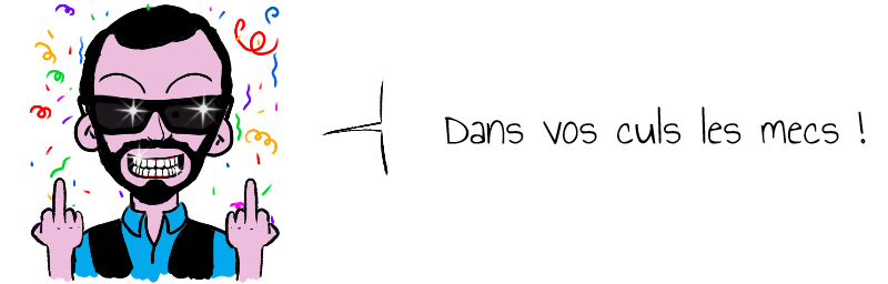 Dans vos culs les mecs  .png