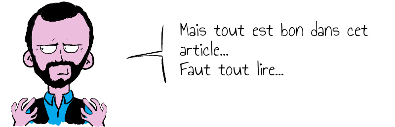 Mais tout est bon dans cet article...Faut tout lire...